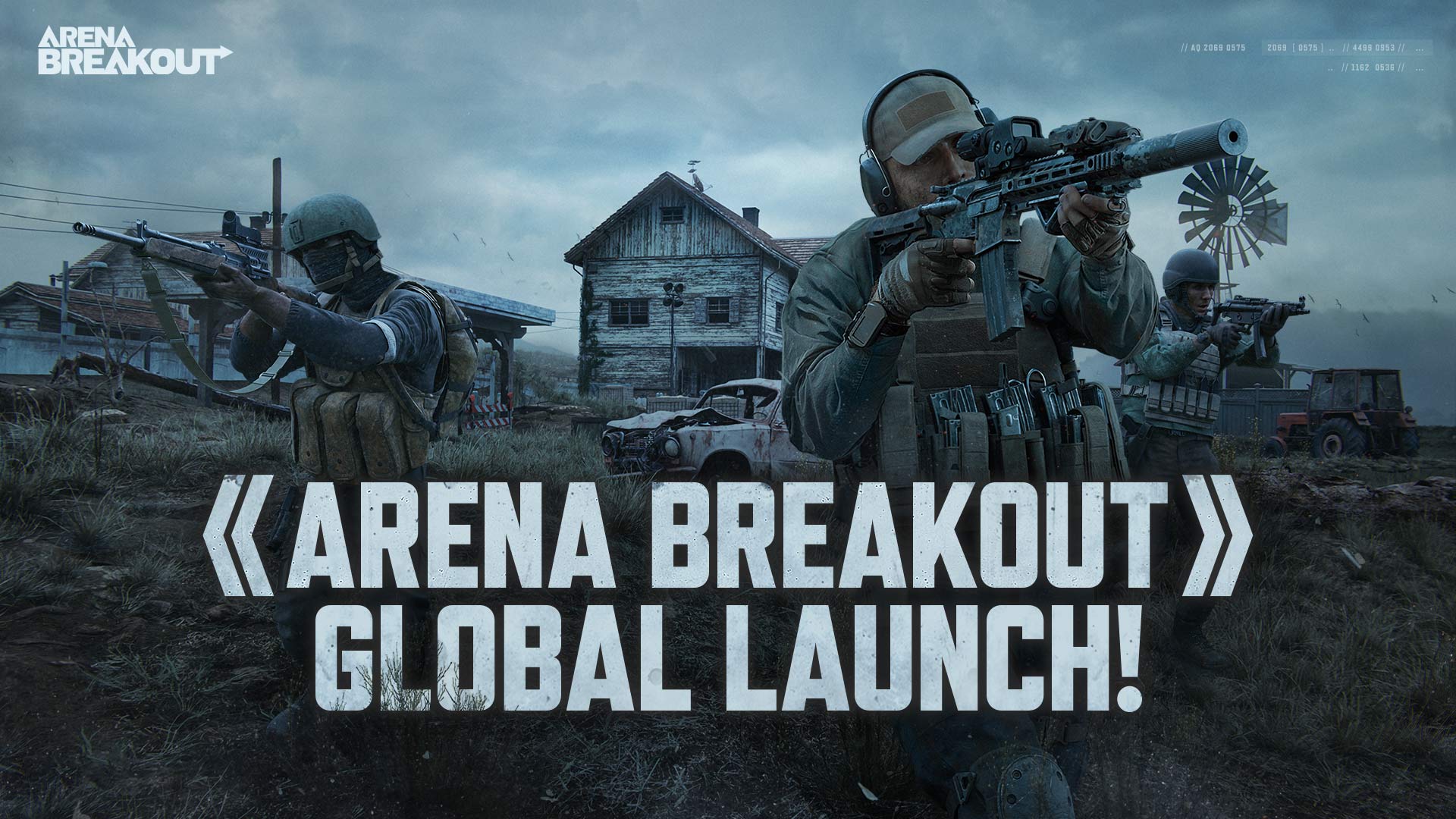 《Arena Breakout》GLOBAL LAUNCH!