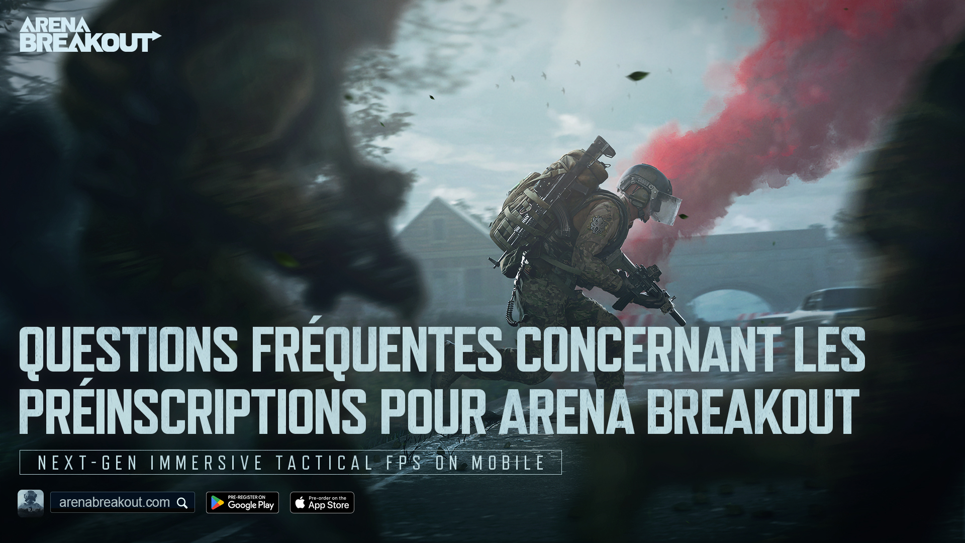 Questions fréquentes concernant les préinscriptions pour Arena Breakout